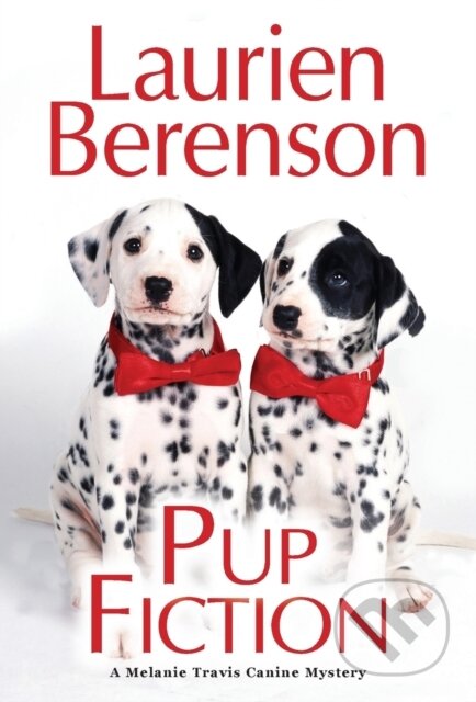 Kniha: Pup Fiction (Laurien Berenson). Kensington Publishing Corporation, 2022 Kniha: Pup Fiction (Laurien Berenson). Kensington Publishing Corporation, 2022