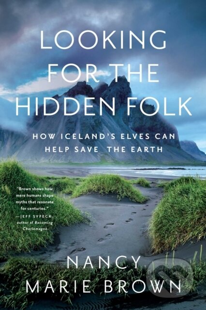Kniha: Looking for the Hidden Folk (Nancy Marie Brown). , 2022 Kniha: Looking for the Hidden Folk (Nancy Marie Brown). , 2022