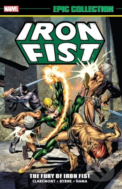 Kniha: Iron Fist Epic Collection: The Fury Of Iron Fist (Chris Claremont, Len Wein a Roy Thomas). , 2022 Kniha: Iron Fist Epic Collection: The Fury Of Iron Fist (Chris Claremont, Len Wein a Roy Thomas). , 2022