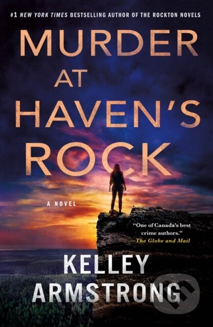 Kniha: Murder at Haven's Rock (Kelley Armstrong). Minotaur Books, 2023 Kniha: Murder at Haven's Rock (Kelley Armstrong). Minotaur Books, 2023
