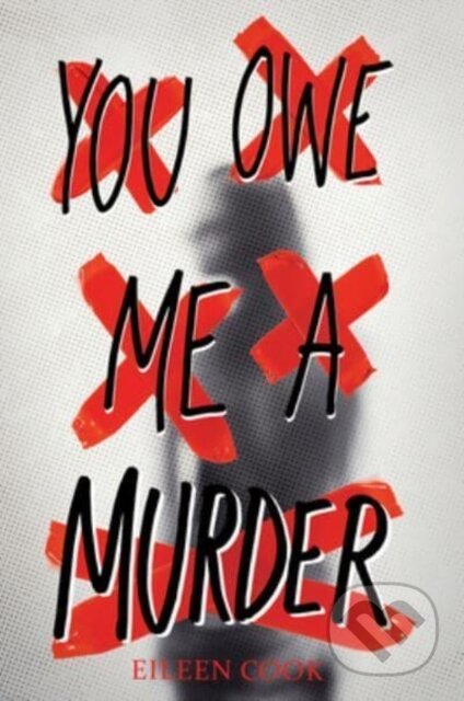 Kniha: You Owe Me a Murder (Cook Eileen). Clarion Books, 2023 Kniha: You Owe Me a Murder (Cook Eileen). Clarion Books, 2023