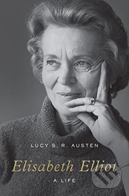 Kniha: Elisabeth Elliot (Lucy S. R. Austen). Crossway Books, 2023 Kniha: Elisabeth Elliot (Lucy S. R. Austen). Crossway Books, 2023