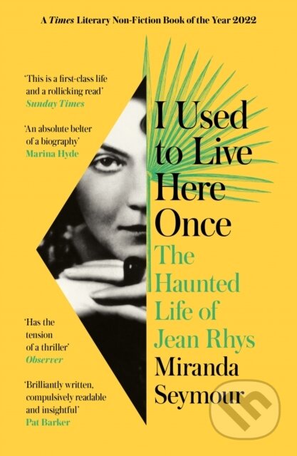 Kniha: I Used to Live Here Once (Miranda Seymour). William Collins, 2023 Kniha: I Used to Live Here Once (Miranda Seymour). William Collins, 2023