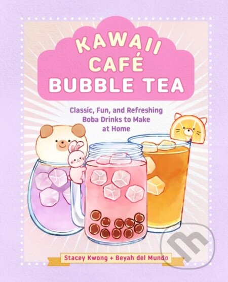 Kniha: Kawaii Cafe Bubble Tea (Beyah del Mundo a Stacey Kwong). Rock Point, 2024 Kniha: Kawaii Cafe Bubble Tea (Beyah del Mundo a Stacey Kwong). Rock Point, 2024