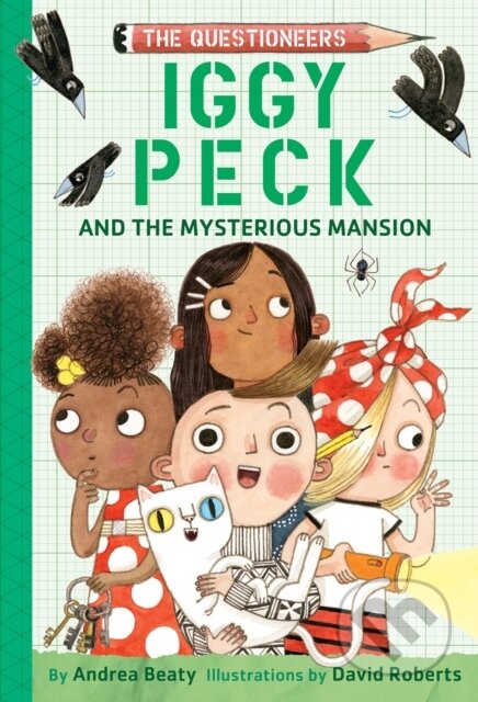 Kniha: Iggy Peck and the Mysterious Mansion (Beaty Andrea). , 2025 Kniha: Iggy Peck and the Mysterious Mansion (Beaty Andrea). , 2025