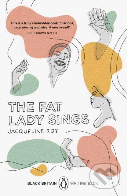 Kniha: The Fat Lady Sings (Jacqueline Roy). Penguin Books, 2021 Kniha: The Fat Lady Sings (Jacqueline Roy). Penguin Books, 2021