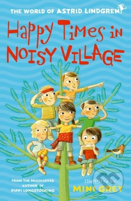 Kniha: Happy Times in Noisy Village (Astrid Lindgren). Oxford University Press, 2021 Kniha: Happy Times in Noisy Village (Astrid Lindgren). Oxford University Press, 2021