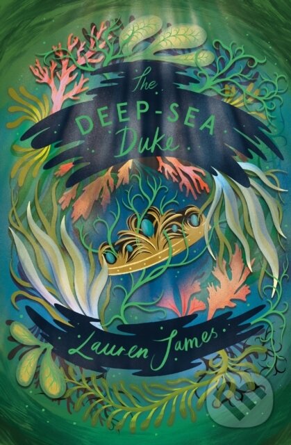 Kniha: The Deep-Sea Duke (Lauren James). Barrington, 2021 Kniha: The Deep-Sea Duke (Lauren James). Barrington, 2021