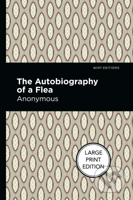 Kniha: Autobiography of a Flea (Anonymous). , 2021 Kniha: Autobiography of a Flea (Anonymous). , 2021
