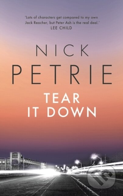 Kniha: Tear It Down (Nick Petrie). Head of Zeus, 2021 Kniha: Tear It Down (Nick Petrie). Head of Zeus, 2021