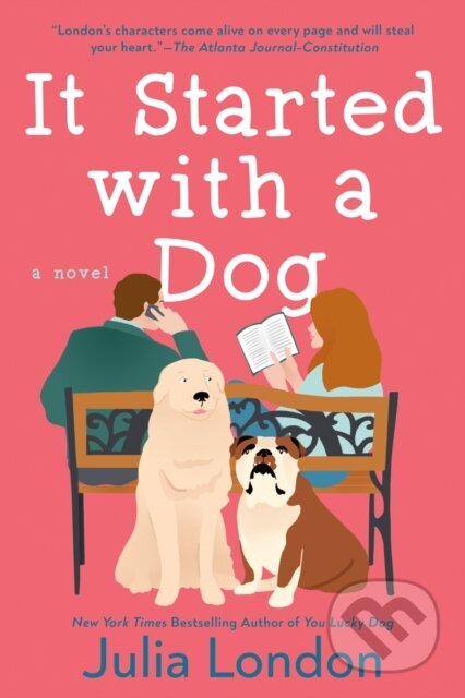Kniha: It Started With a Dog (Julia London). , 2021 Kniha: It Started With a Dog (Julia London). , 2021