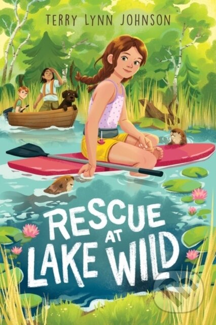 Kniha: Rescue at Lake Wild (Terry Lynn Johnson). Clarion Books, 2022 Kniha: Rescue at Lake Wild (Terry Lynn Johnson). Clarion Books, 2022