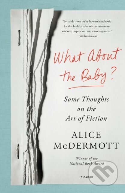 Kniha: What About the Baby? (Alice Mcdermott). Picador, 2022 Kniha: What About the Baby? (Alice Mcdermott). Picador, 2022