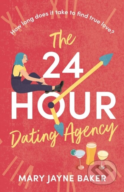 Kniha: The 24 Hour Dating Agency (Mary Jayne Baker). Aria, 2022 Kniha: The 24 Hour Dating Agency (Mary Jayne Baker). Aria, 2022