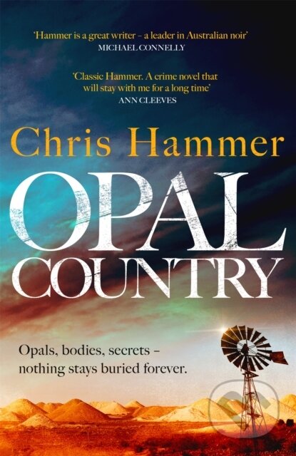 Kniha: Opal Country (Chris Hammer). Wildfire, 2022 Kniha: Opal Country (Chris Hammer). Wildfire, 2022
