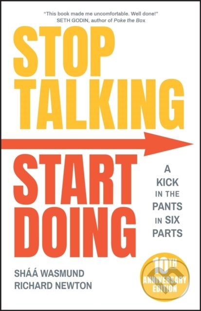 Kniha: Stop Talking, Start Doing (Richard Newton a Shaa Wasmund). Capstone, 2022 Kniha: Stop Talking, Start Doing (Richard Newton a Shaa Wasmund). Capstone, 2022