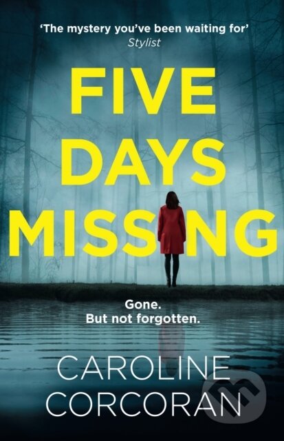 Kniha: Five Days Missing (Caroline Corcoran). Avon, 2022 Kniha: Five Days Missing (Caroline Corcoran). Avon, 2022