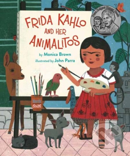 Kniha: Frida Kahlo and Her Animalitos (John Parra a Monica Brown). North-South Books, 2023 Kniha: Frida Kahlo and Her Animalitos (John Parra a Monica Brown). North-South Books, 2023