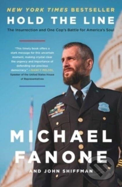 Kniha: Hold the Line (John Shiffman a Michael Fanone). Atria Books, 2023 Kniha: Hold the Line (John Shiffman a Michael Fanone). Atria Books, 2023