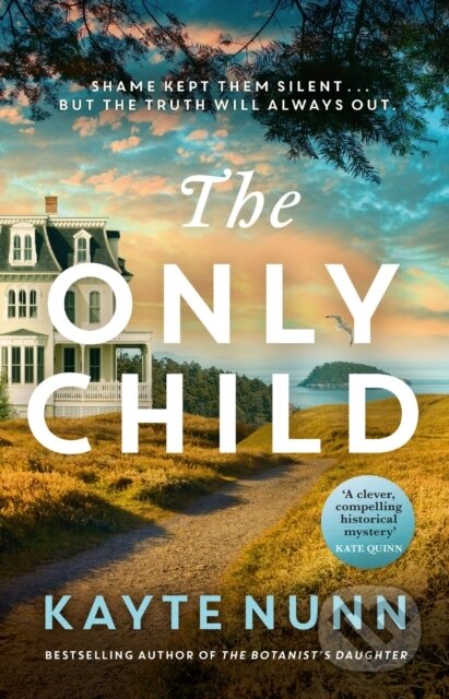 Kniha: The Only Child (Kayte Nunn). Orion, 2023 Kniha: The Only Child (Kayte Nunn). Orion, 2023