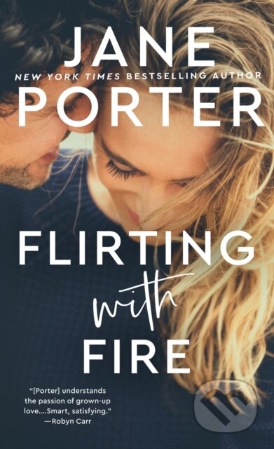 Kniha: Flirting with Fire (Jane Porter). , 2023 Kniha: Flirting with Fire (Jane Porter). , 2023