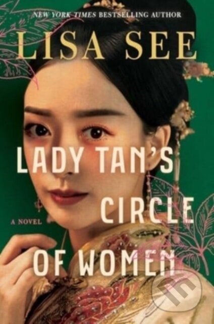 Kniha: Lady Tan's Circle of Women (Lisa See). Scribner, 2023 Kniha: Lady Tan's Circle of Women (Lisa See). Scribner, 2023