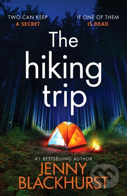 Kniha: The Hiking Trip (Jenny Blackhurst). Canelo, 2023 Kniha: The Hiking Trip (Jenny Blackhurst). Canelo, 2023