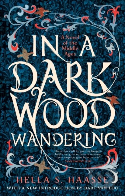 Kniha: In a Dark Wood Wandering (Hella S. Haasse). Apollo, 2023 Kniha: In a Dark Wood Wandering (Hella S. Haasse). Apollo, 2023