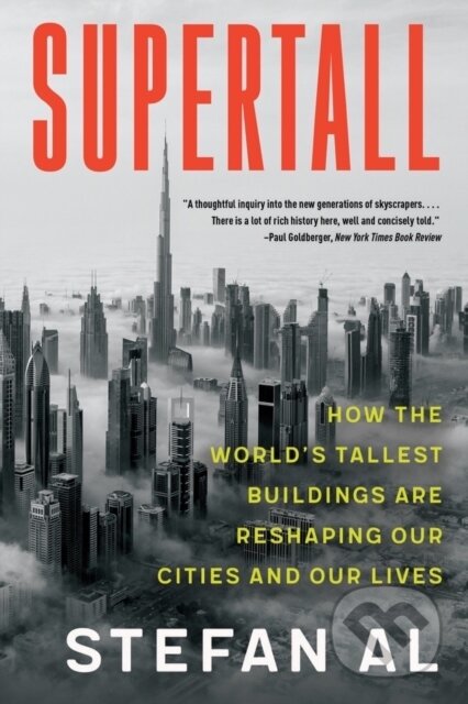 Kniha: Supertall (Stefan Al). WW Norton & Co, 2023 Kniha: Supertall (Stefan Al). WW Norton & Co, 2023