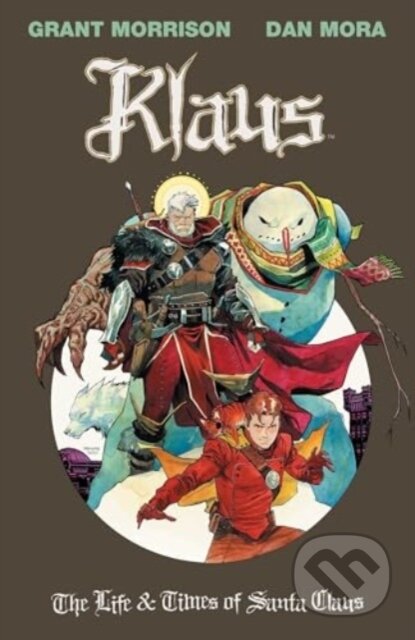 Kniha: Klaus: The Life & Times of Santa Claus (Grant Morrison). Boom! Studios, 2024 Kniha: Klaus: The Life & Times of Santa Claus (Grant Morrison). Boom! Studios, 2024