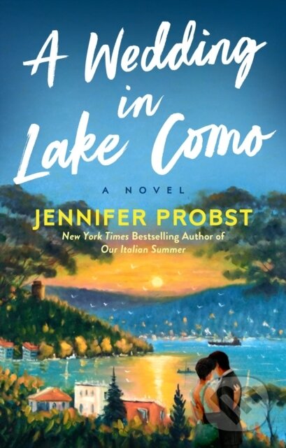 Kniha: A Wedding in Lake Como (Jennifer Probst). , 2024 Kniha: A Wedding in Lake Como (Jennifer Probst). , 2024