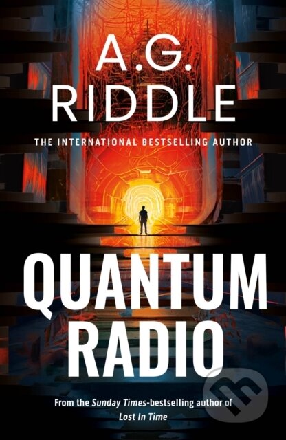 Kniha: Quantum Radio (A.G. Riddle). Head of Zeus, 2024 Kniha: Quantum Radio (A.G. Riddle). Head of Zeus, 2024