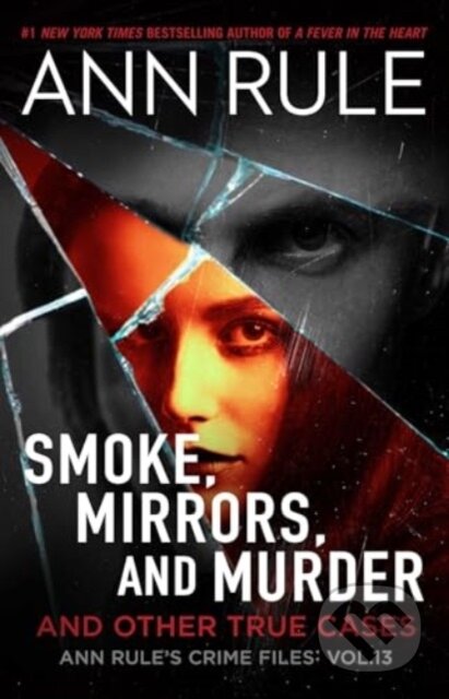 Kniha: Smoke, Mirrors, and Murder (Ann Rule). Gallery, 2025 Kniha: Smoke, Mirrors, and Murder (Ann Rule). Gallery, 2025