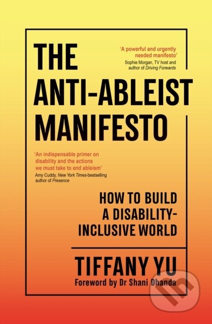 Kniha: The Anti-Ableist Manifesto (Tiffany Yu). Souvenir Press, 2025 Kniha: The Anti-Ableist Manifesto (Tiffany Yu). Souvenir Press, 2025