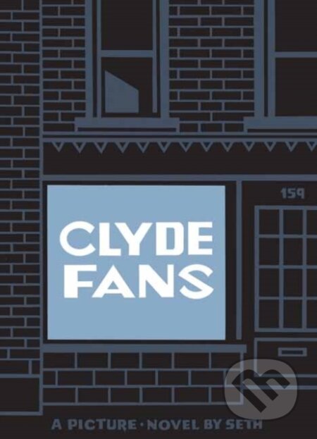 Kniha: Clyde Fans (Seth). Drawn and Quarterly, 2021 Kniha: Clyde Fans (Seth). Drawn and Quarterly, 2021