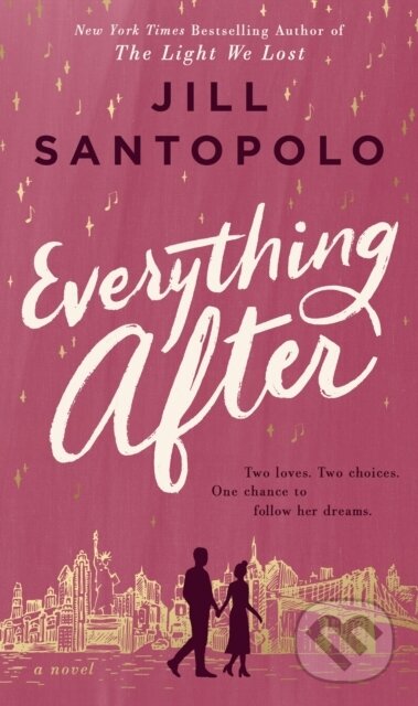 Kniha: Everything After (Jill Santopolo). , 2021 Kniha: Everything After (Jill Santopolo). , 2021