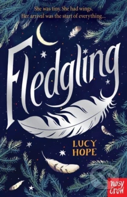 Kniha: Fledgling (Lucy Hope). Nosy Crow, 2021 Kniha: Fledgling (Lucy Hope). Nosy Crow, 2021