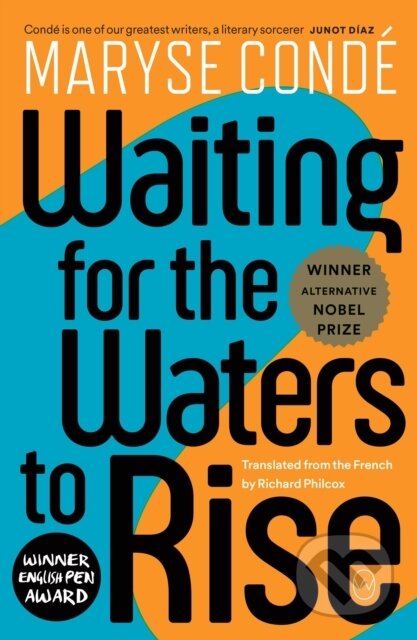 Kniha: Waiting for the Waters to Rise (Maryse Conde). , 2021 Kniha: Waiting for the Waters to Rise (Maryse Conde). , 2021