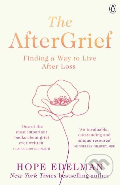Kniha: The AfterGrief (Hope Edelman). Penguin Books, 2022 Kniha: The AfterGrief (Hope Edelman). Penguin Books, 2022
