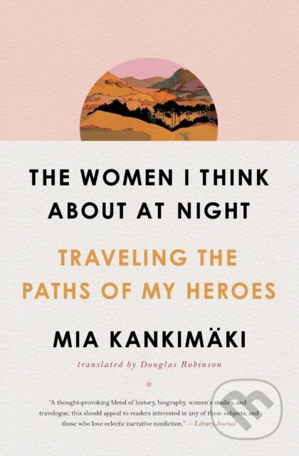 Kniha: The Women I Think About at Night (Mia Kankimaki). Simon & Schuster, 2022 Kniha: The Women I Think About at Night (Mia Kankimaki). Simon & Schuster, 2022