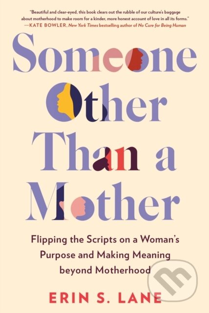 Kniha: Someone Other Than a Mother (Erin S. Lane). TarcherPerigee, 2022 Kniha: Someone Other Than a Mother (Erin S. Lane). TarcherPerigee, 2022