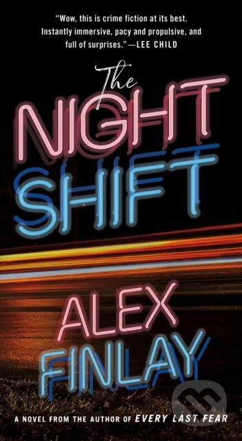 Kniha: The Night Shift (Alex Finlay). Minotaur Books, 2022 Kniha: The Night Shift (Alex Finlay). Minotaur Books, 2022