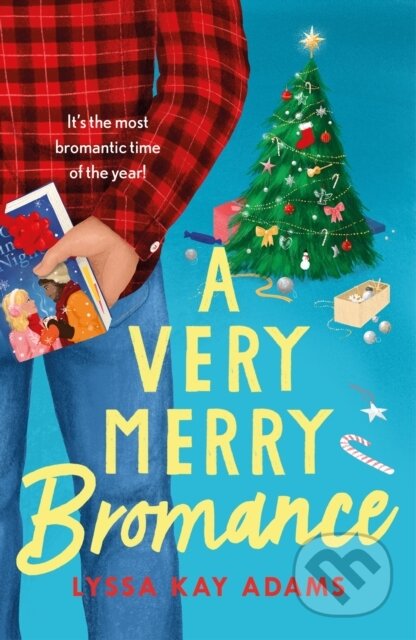 Kniha: A Very Merry Bromance (Lyssa Kay Adams). Headline Book, 2022 Kniha: A Very Merry Bromance (Lyssa Kay Adams). Headline Book, 2022