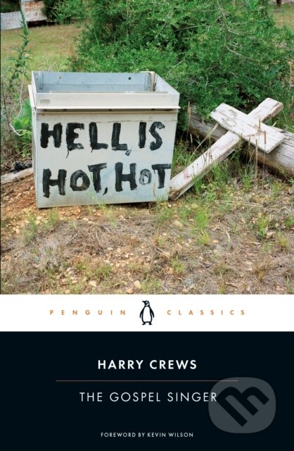 Kniha: The Gospel Singer (Harry Crews). Penguin Classics, 2022 Kniha: The Gospel Singer (Harry Crews). Penguin Classics, 2022