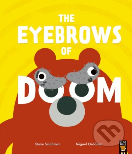 Kniha: The Eyebrows of Doom (Steve Smallman). Little Tiger, 2023 Kniha: The Eyebrows of Doom (Steve Smallman). Little Tiger, 2023