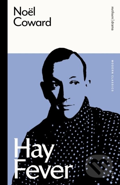 Kniha: Hay Fever (Noel Coward). Methuen Drama, 2023 Kniha: Hay Fever (Noel Coward). Methuen Drama, 2023