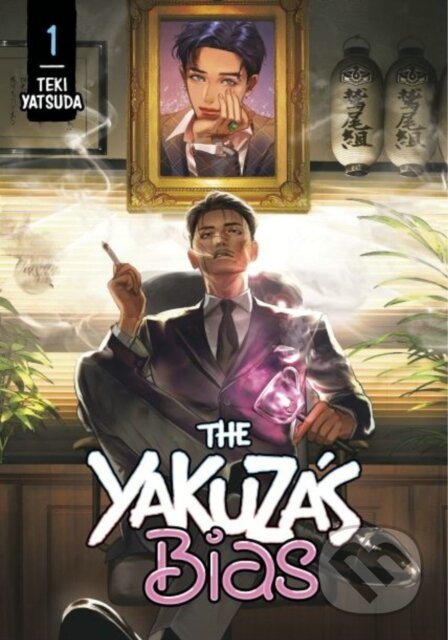 Kniha: The Yakuza's Bias 1 (Teki Yatsuda). Kodansha Comics, 2023 Kniha: The Yakuza's Bias 1 (Teki Yatsuda). Kodansha Comics, 2023