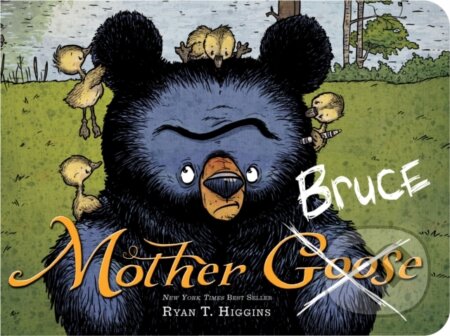Kniha: Mother Bruce (Board Book) (Ryan T. Higgins). Hyperion, 2024 Kniha: Mother Bruce (Board Book) (Ryan T. Higgins). Hyperion, 2024