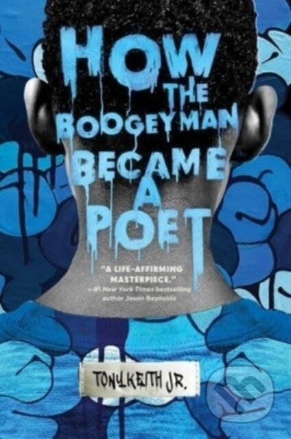 Kniha: How the Boogeyman Became a Poet (Tony Jr. Keith). Quill Tree Books, 2024 Kniha: How the Boogeyman Became a Poet (Tony Jr. Keith). Quill Tree Books, 2024
