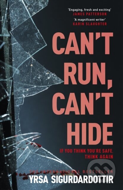 Kniha: Can't Run, Can't Hide (Yrsa Sigurdardottir). Hodder and Stoughton, 2024 Kniha: Can't Run, Can't Hide (Yrsa Sigurdardottir). Hodder and Stoughton, 2024
